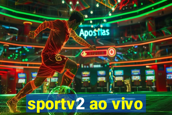 sportv2 ao vivo